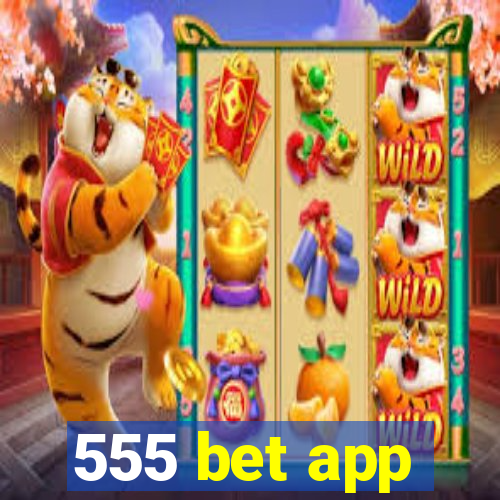 555 bet app